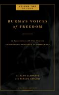 Burma’s Voices of Freedom in Conversation with Alan Clements, Volume 2 of 4