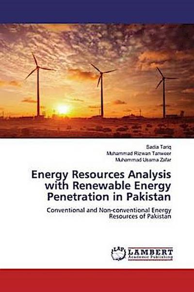 Energy Resources Analysis with Renewable Energy Penetration in Pakistan