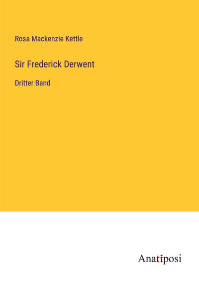 Sir Frederick Derwent