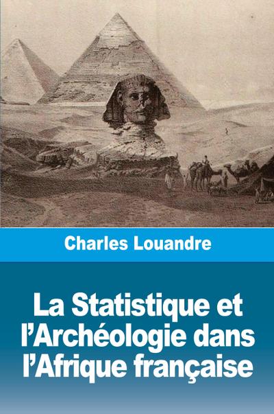 La Statistique et l’Archéologie dans l’Afrique française