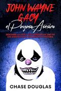John Wayne Gacy, el Payaso Asesino