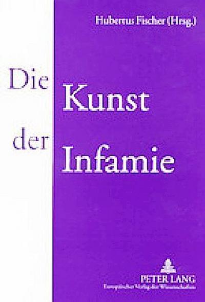 Die Kunst der Infamie
