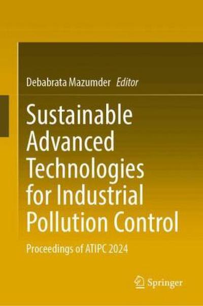 Sustainable Advanced Technologies for Industrial Pollution Control