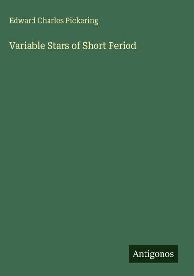 Variable Stars of Short Period