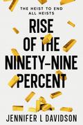 Rise of the Ninety-Nine Percent