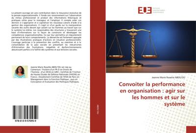 Convoiter la performance en organisation : agir sur les hommes et sur le système