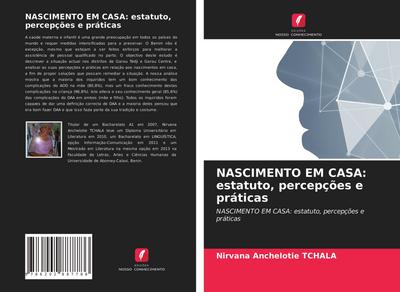 NASCIMENTO EM CASA: estatuto, percepções e práticas