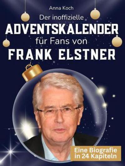 Der inoffizielle Adventskalender für Fans von Frank Elstner