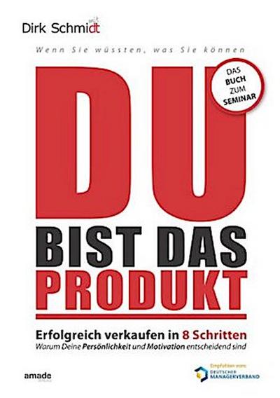 DU bist das Produkt
