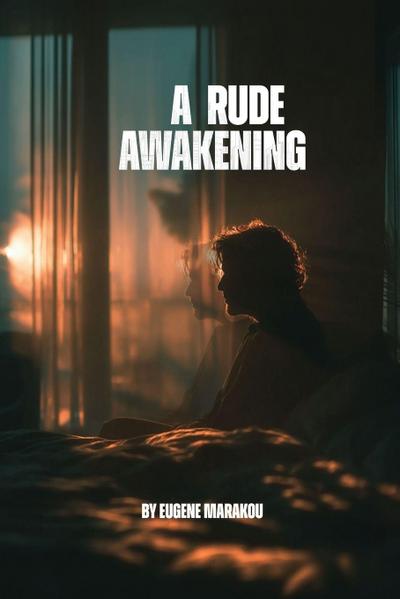 A Rude Awakening