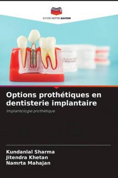 Options prothétiques en dentisterie implantaire
