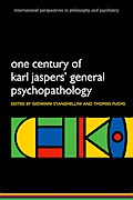 One Century of Karl Jaspers’ General Psychopathology