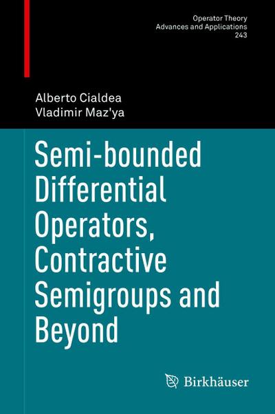 Semi-bounded Differential Operators, Contractive Semigroups and Beyond