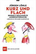 Kurz und flach - Brägels gesammelte Ausreißversuche