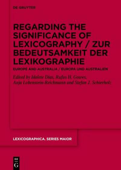 Regarding the Significance of Lexicography / Zur Bedeutsamkeit der Lexikographie