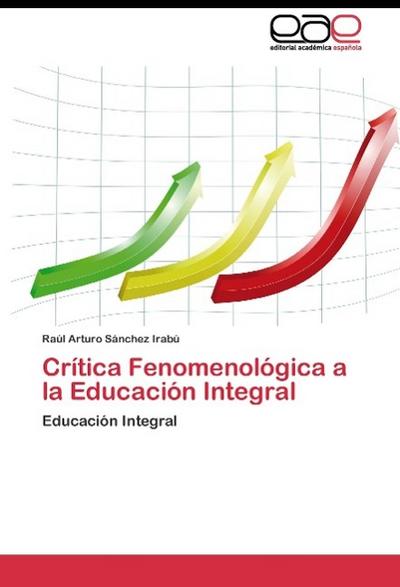 Crítica Fenomenológica a la Educación Integral