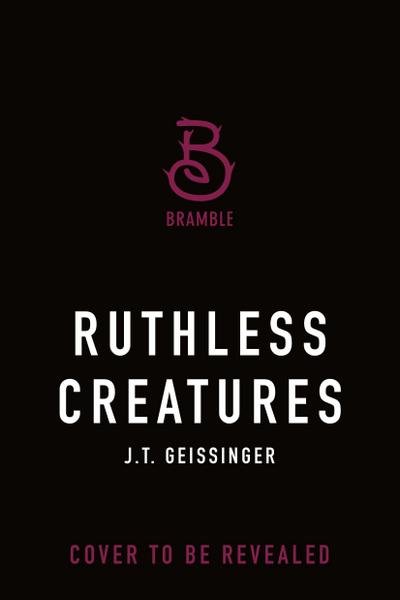 Geissinger, J: Ruthless Creatures