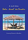 Bahia - Beinah` das Paradies - R. Steffi Müller