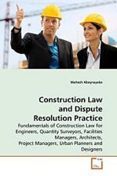 Construction Law and Dispute Resolution Practice
