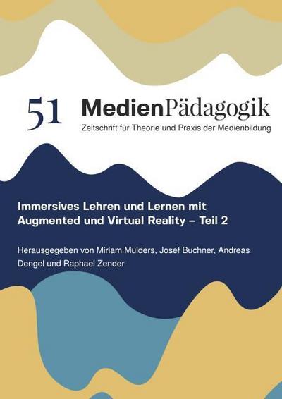 Immersives Lehren und Lernen mit Augmented und Virtual Reality - Teil 2