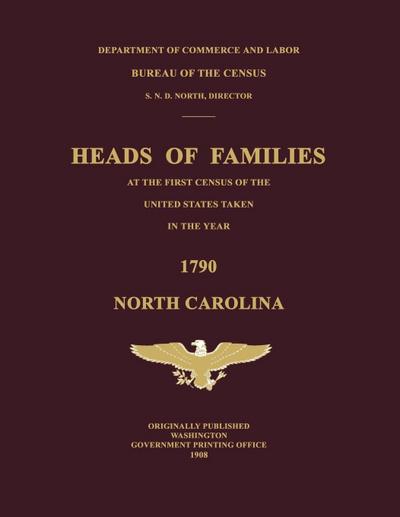 Heads of Families at the First Census of the United States Taken in the Year 1790