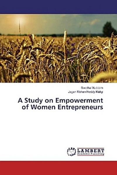 A Study on Empowerment of Women Entrepreneurs