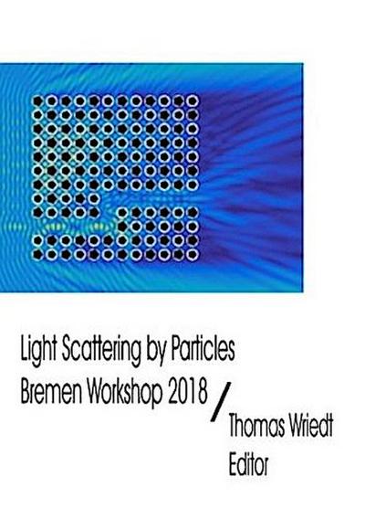 Light Scattering by Particles, Bremen Workshop 2018