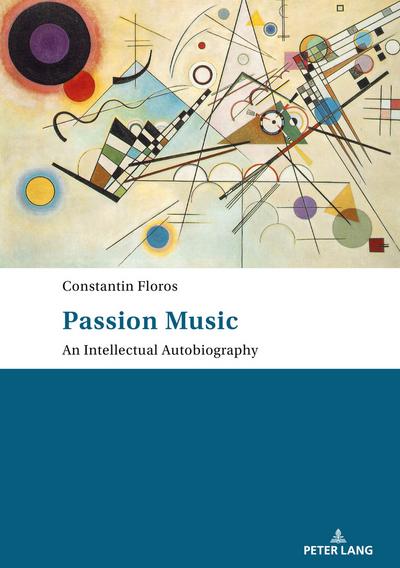 Passion: Music - An Intellectual Autobiography
