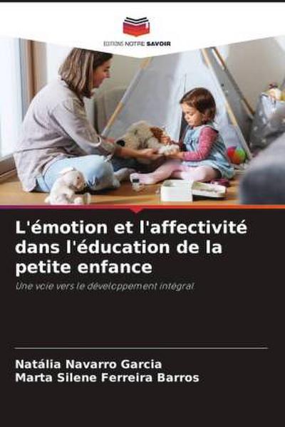 L’émotion et l’affectivité dans l’éducation de la petite enfance