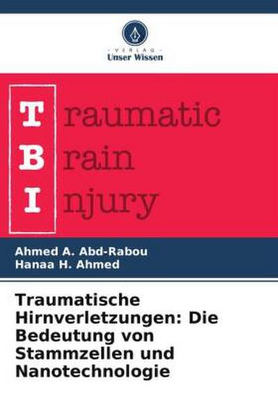 Traumatische Hirnverletzungen: Die Bedeutung von Stammzellen und Nanotechnologie