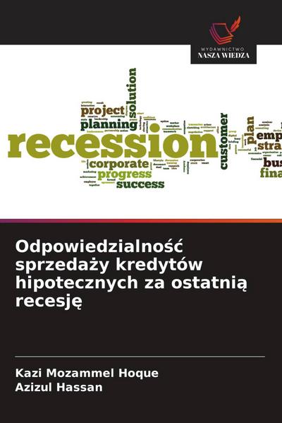 Odpowiedzialno¿¿ sprzeda¿y kredytów hipotecznych za ostatni¿ recesj¿