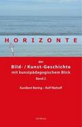 Horizonte der Bild-/Kunstgeschichte mit kunstpädag