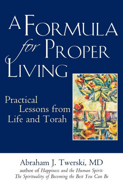 A Formula for Proper Living