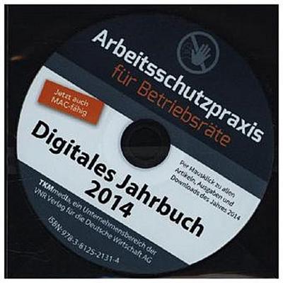 Arbeitsschutzpraxis für Betriebsräte - Digitales Jahrbuch 2014, CD-ROM