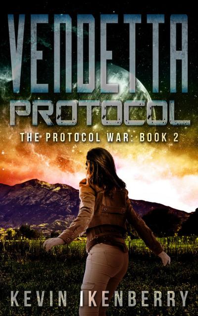 Vendetta Protocol (The Protocol War, #2)