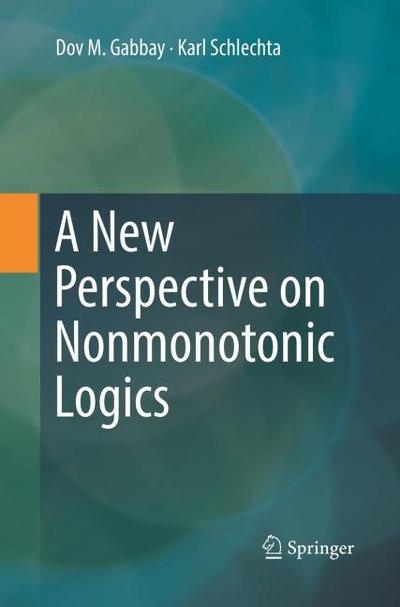 A New Perspective on Nonmonotonic Logics