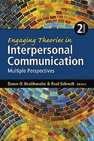 Engaging Theories in Interpersonal Communication
