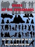 Chaos At the Crossroads: The Birth of Dads On the Air