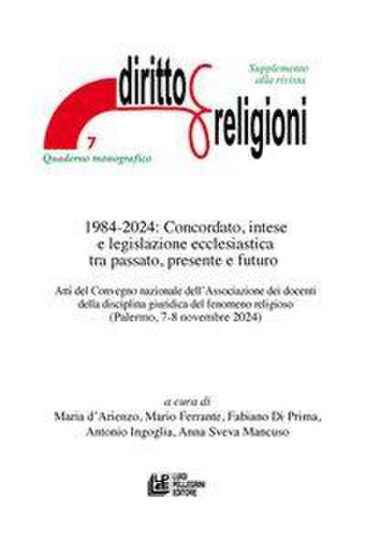 1984-2024: Concordato, intese e legislazione ecclesiastica tra passato, presente e futuro