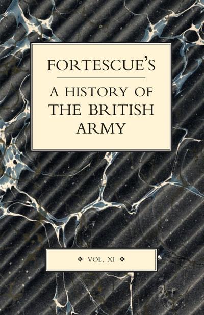 FORTESCUE’S HISTORY OF THE BRITISH ARMY