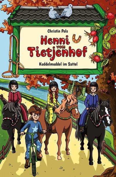 Henni vom Tietjenhof (3) - Kuddelmuddel im Sattel