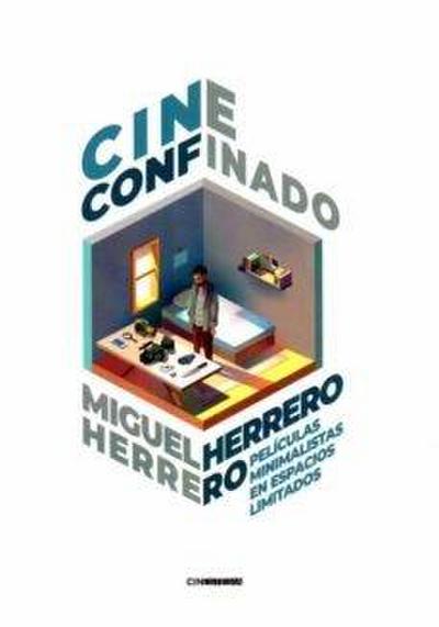 Cine confinado : películas minimalistas en espacios limitados