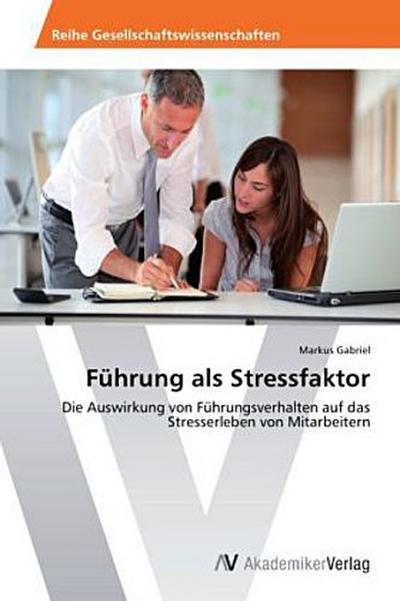 Führung als Stressfaktor