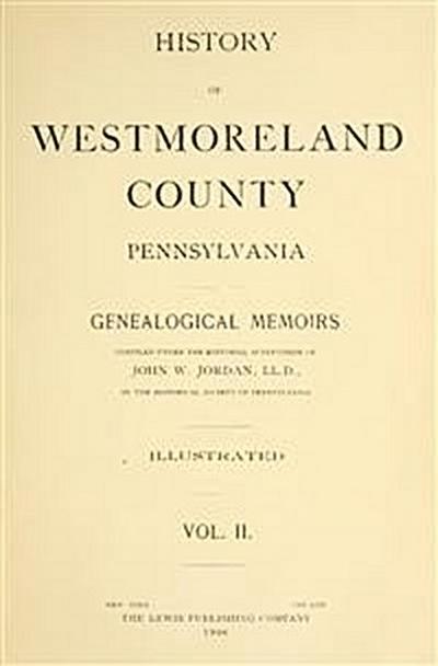 History of Westmoreland County, Pennsylvania (Volume II)