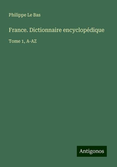 France. Dictionnaire encyclopédique