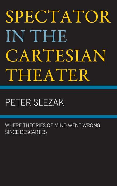 Spectator in the Cartesian Theater