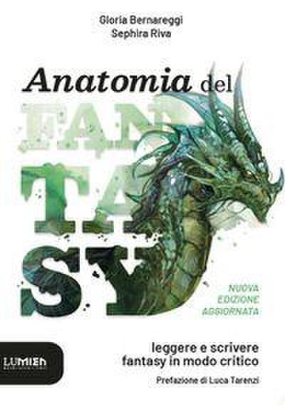 Anatomia del fantasy. Leggere e scrivere fantasy in modo critico