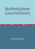 Wolfenbütteler Geschichte(n)