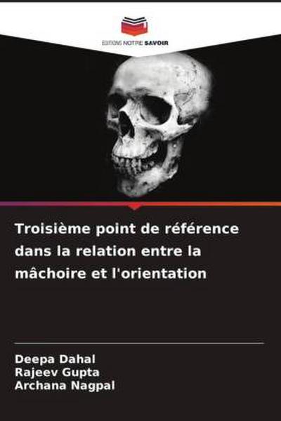 Troisième point de référence dans la relation entre la mâchoire et l’orientation