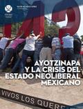 Ayotzinapa y la crisis del estado neoliberal mexic